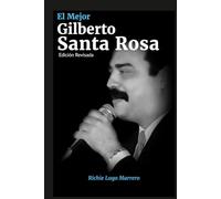 El Mejor Gilberto Santa Rosa: Edición Revisada