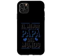 El Mejor Papá Del Mundo Spanish Dad Quote Case for iPhone 11 Pro Max