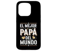 El Mejor Papá Del Mundo Spanish Dad Quote Case for iPhone 15 Pro