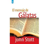 El Mensaje de Gálatas