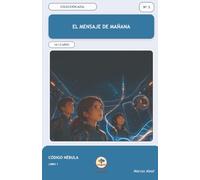 El mensaje de mañana (Código Nébula)