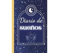 El mensaje de tus sueños: Diario guiado para registrar, interpretar y transformar tus sueños. Autoconocimiento, dimensión espiritual y acciones conscientes.