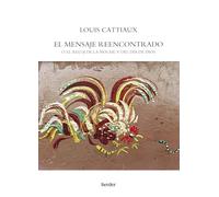 El mensaje reencontrado: O el reloj de la noche y del día de Dios (fuera de colección)