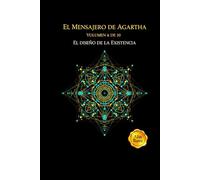 EL MENSAJERO DE AGARTHA: El Diseño de la Existencia