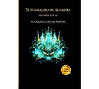 EL MENSAJERO DE AGARTHA: La Arquitectura del Paraíso