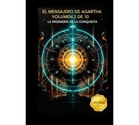 EL MENSAJERO DE AGARTHA: La ingeniería de la conquista