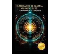 EL MENSAJERO DE AGARTHA: La ingeniería de la conquista