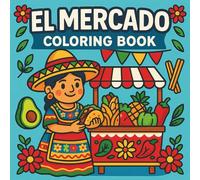El Mercado: A Mexican-Themed Bold and Easy Coloring Book: 40 Fun and Festive Market Scenes with Tacos, Sombreros, Piñatas, and More - Perfect for ... and Seniors (Bold & Easy Coloring Books)