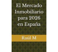El Mercado Inmobiliario para 2026 en España