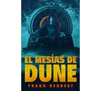 El Mesías de Dune (Edición de Lujo) / Dune Messiah: Deluxe Edition: 2 (Las Crónicas de Dune)