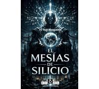 EL MESÍAS DE SILICIO