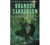 El Metal Perdido / The Lost Metal: A Mistborn Novel: 4 (Nacidos de la Bruma / Mistborn)