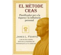 El mètode Cras: Planificador per a la riquesa i la influència personal: 2 (L’home més ric de Roma)