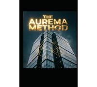 El Método Aurema: Comprar, Sanear, Tokenizar: El Sistema Completo de Control Vertical en la Tokenización de Activos del Mundo Real