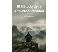 El Método de la Anti-Productividad: Validando el derecho a la desconexión total