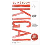 El método Ikigai: Despierta tu verdadera pasión y cumple tus propósitos vitales (Clave)