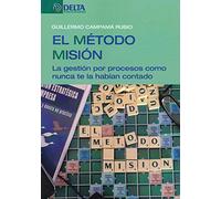 EL METODO MISION: La gestión por procesos como nunca te la habían contado