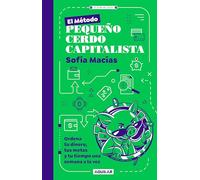El Método Pequeño Cerdo Capitalista. Mi Planner de Finanzas / The Little Capitalist Pig Method. My Financial Planner: Mi Planner De Finanzas/ My Financial Planner