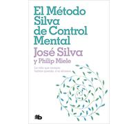El Metodo Silva de Control Mental