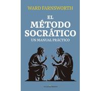 EL MÉTODO SOCRÁTICO: UN MANUAL PRÁCTICO