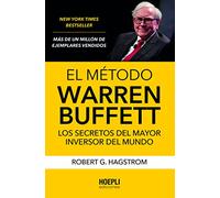 El método Warren Buffett: Los secretos del mayor inversor del mundo