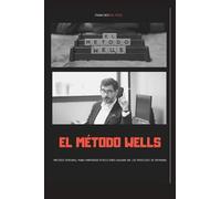 El método Wells: Manual sobre técnicas de estudio para opositores
