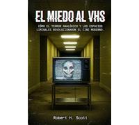 El Miedo al VHS: Cómo el terror analógico y los espacios liminales revolucionaron el cine moderno. (Tinta en 35mm)