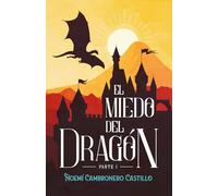 El miedo del dragón: Parte 1 de 2