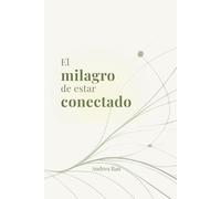 El Milagro de estar Conectado