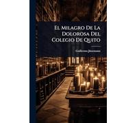 El Milagro De La Dolorosa Del Colegio De Quito