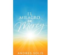 El Milagro de Mercy: Una muestra de la eterna Misericordia de Dios