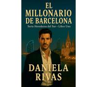El Millonario de Barcelona: 1 (Herederos del Sur)