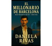 EL MILLONARIO DE BARCELONA (Herederos del Sur)
