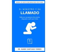 “EL MINISTRO Y SU LLAMADO” (MANUAL DE APOYO PARA MINISTROS CRISTIANOS)