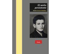 El mirlo persistente: poemas por la muerte del padre