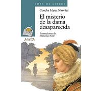 El Misterio de La Dama Desaparecida (Sopa de Libros / Soup of Books)