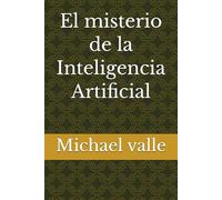 El misterio de la Inteligencia Artificial