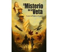 El Misterio de la Veta