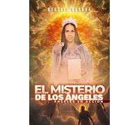El misterio de los ángeles: Ángeles en acción