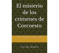 El misterio de los crímenes de Corcoesto: Los de afuera