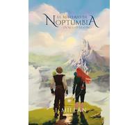El misterio de Noptumbia - Un nuevo destino