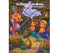 El Misterio del Barco: Cuento para colorear (Mi Libro de Sirenas y Amigos del Mar)