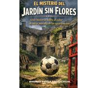 EL MISTERIO DEL JARDÍN SIN FLORES