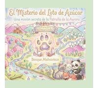 El Misterio del Loto de Azúcar (El Club de los Hocicos Inquietos.)