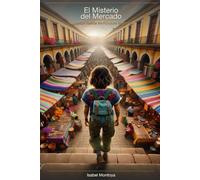 El Misterio del Mercado: A Spanish Reader for Absolute Beginners