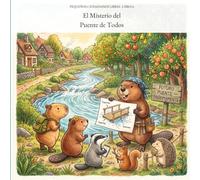 El Misterio del Puente de Todos (Pequeños Ciudadanos Libres)