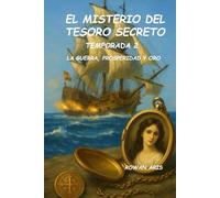EL MISTERIO DEL TESORO SECRETO TEMPORADA 2: LA GUERRA, PROSPERIDAD Y ORO