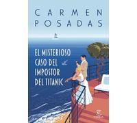 El misterioso caso del impostor del Titanic (ESPASA NARRATIVA)