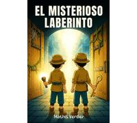 El Misterioso Laberinto - Libro infantil a partir de 9 años - Novela juvenil de suspense - Fans de aventuras y enigmas