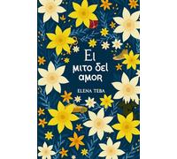El mito del amor: Un romance slow burn inspirado en el mito de Hades y Perséfone